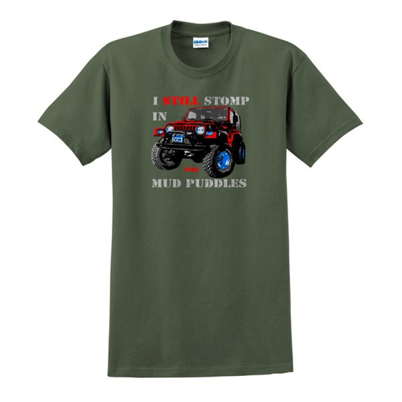 Jeep T-Shirt - "I Still Stomp In Mud Puddles", Olive Green - Extra Large