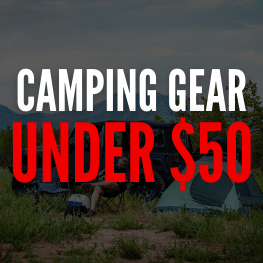 Camping Gear Under $50